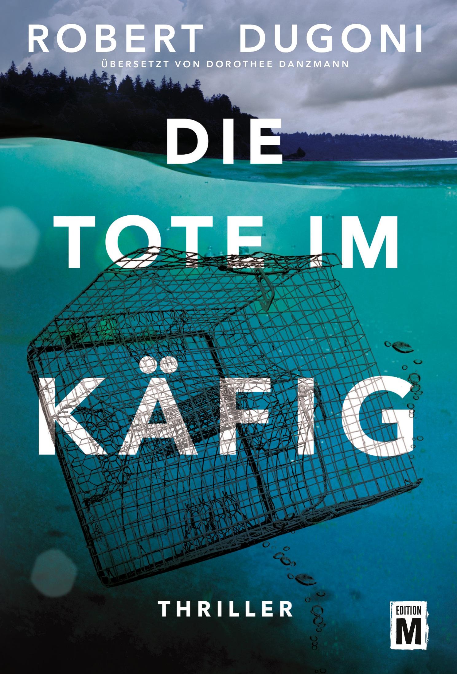 Cover: 9781503901216 | Die Tote im Käfig | Robert Dugoni | Taschenbuch | Tracy Crosswhite