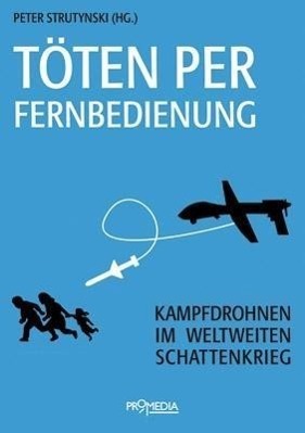 Cover: 9783853713662 | Töten per Fernbedienung | Kampfdrohnen im weltweiten Schattenkrieg