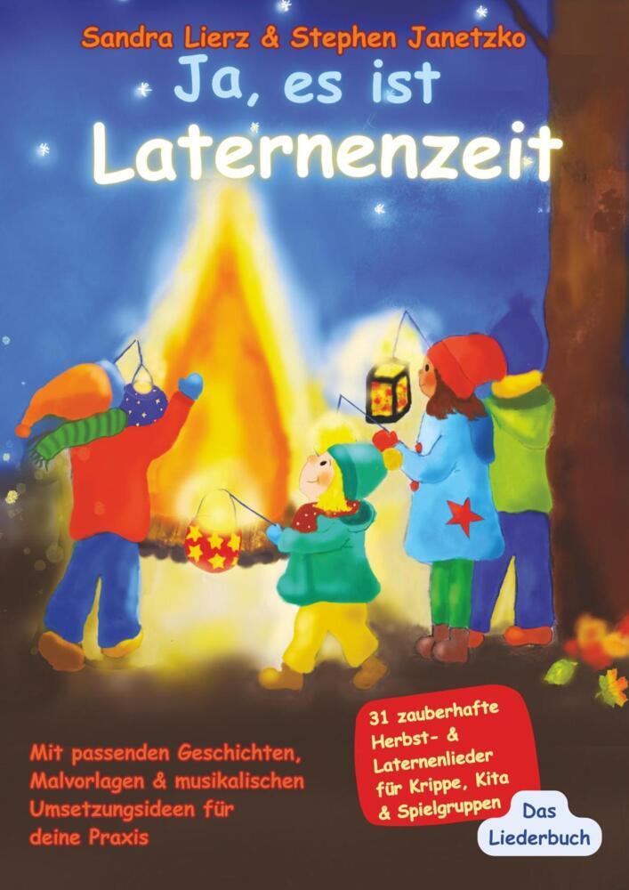 Cover: 9783957226211 | Ja, es ist Laternenzeit - Das Liederbuch | Sandra Lierz (u. a.) | Buch