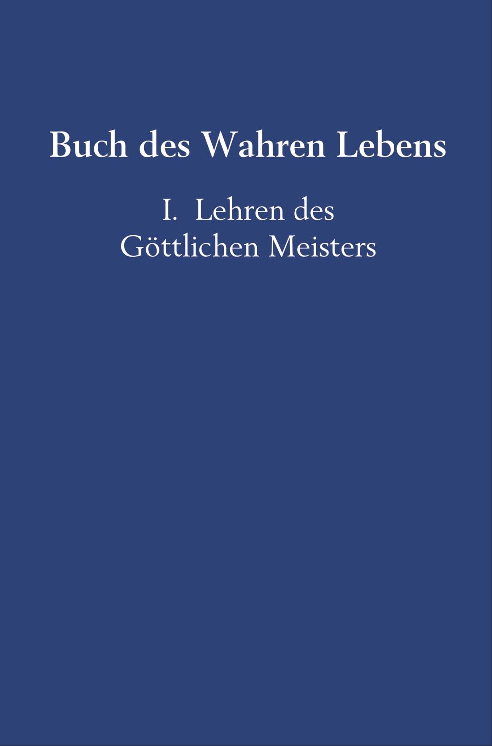 Cover: 9789463860628 | Buch des Wahren Lebens | I. Lehren des Göttlichen Meisters | Hosta