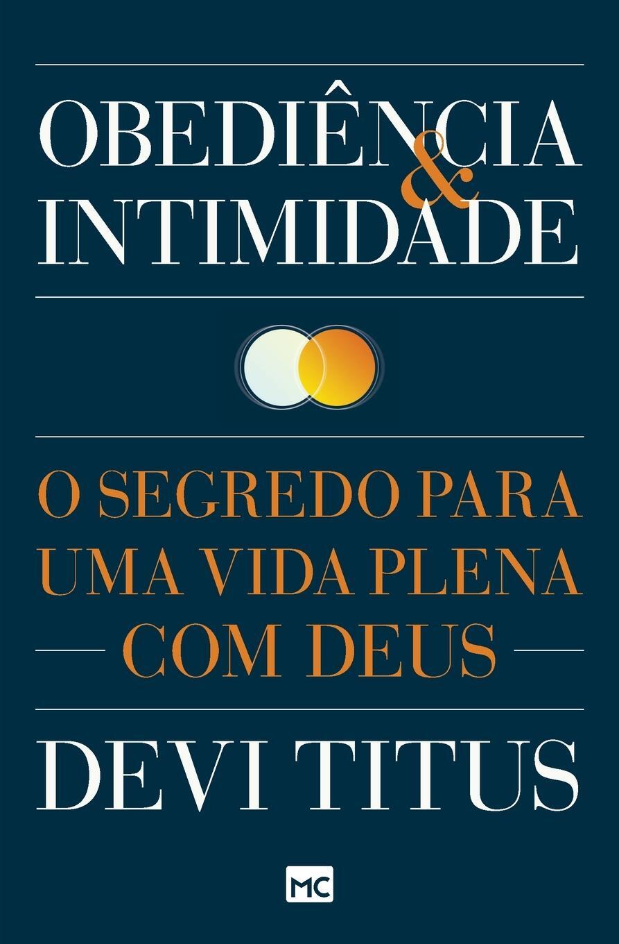 Cover: 9788543301679 | Obediência e intimidade | O segredo para uma vida plena com Deus