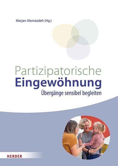 Cover: 9783451391217 | Partizipatorische Eingewöhnung | Übergänge sensibel begleiten | Buch