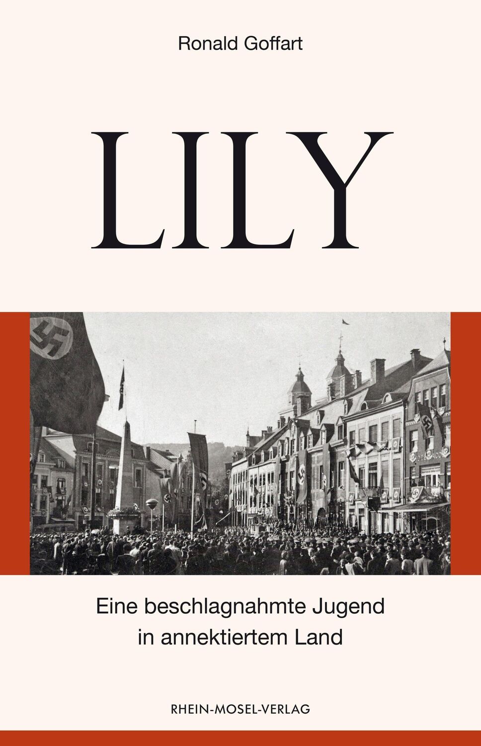 Cover: 9783898014649 | Lily | Eine beschlagnahmte Jugend in annektiertem Land | Ronald | Buch