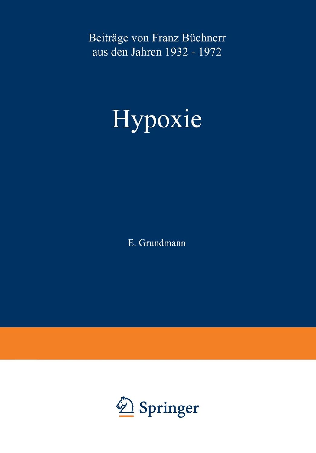 Cover: 9783540070788 | Hypoxie | Beiträge aus den Jahren 1932 ¿ 1972 | Franz Büchner | Buch