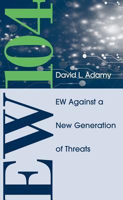 Cover: 9781608078691 | EW 104 | Electronic Warfare Against a New Generation of Threats | Buch