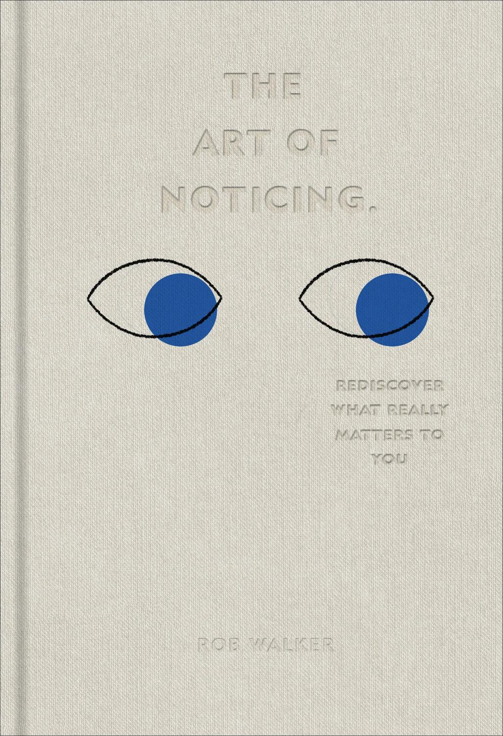 Cover: 9781529104431 | The Art of Noticing | Rediscover What Really Matters to You | Walker