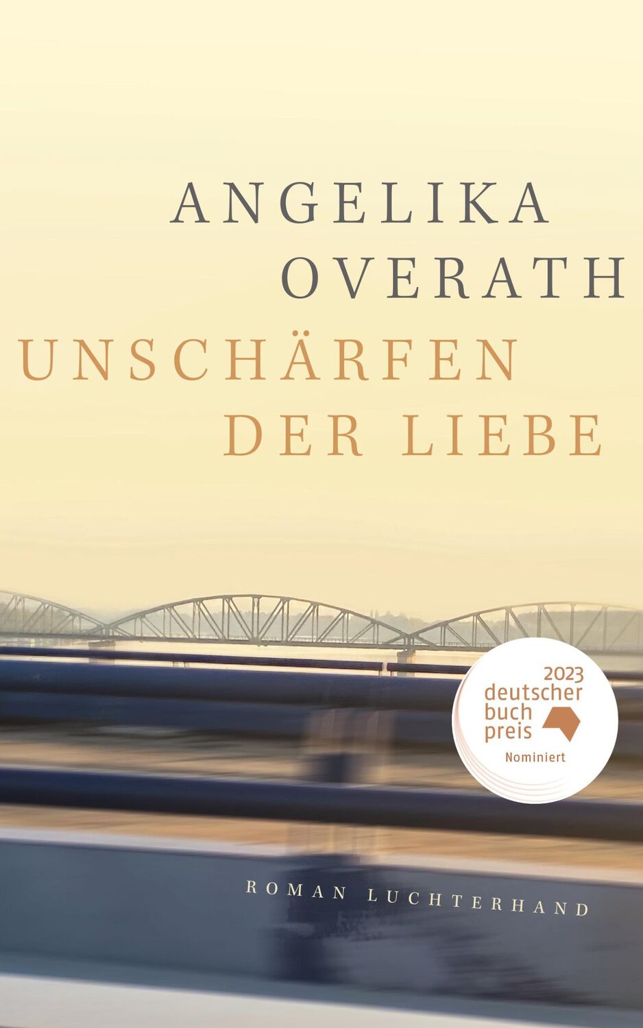 Cover: 9783630876344 | Unschärfen der Liebe | Angelika Overath | Buch | 224 S. | Deutsch