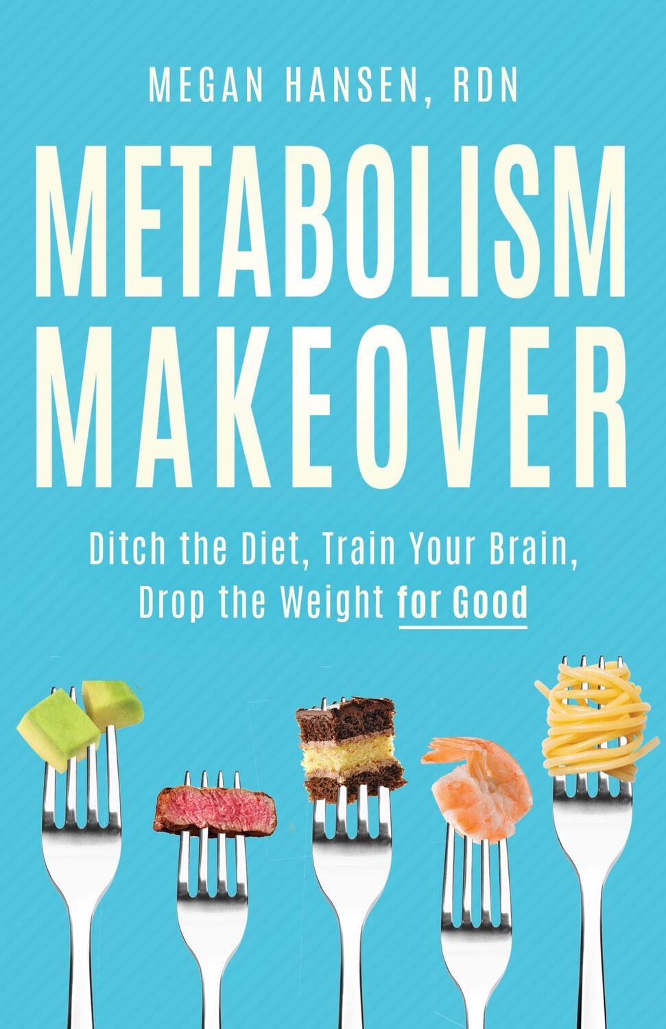 Bild: 9781736357989 | Metabolism Makeover | Learn the Science and Ditch the Diet | Hansen