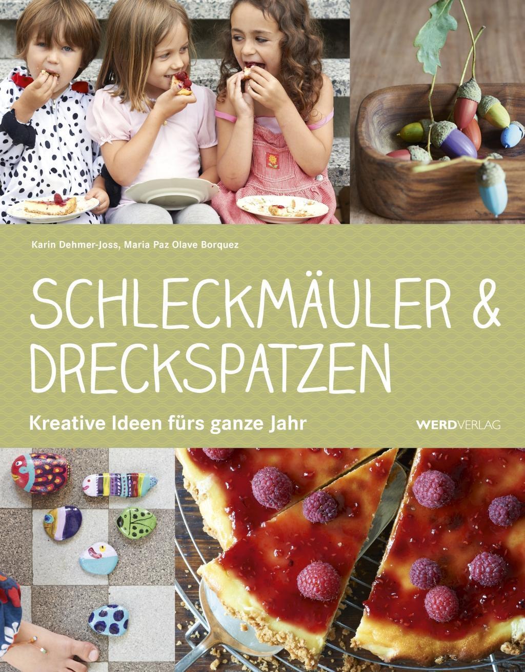 Cover: 9783859326897 | Schleckmäuler &amp; Dreckspatzen | Kreative Ideen fürs ganze Jahr | Buch