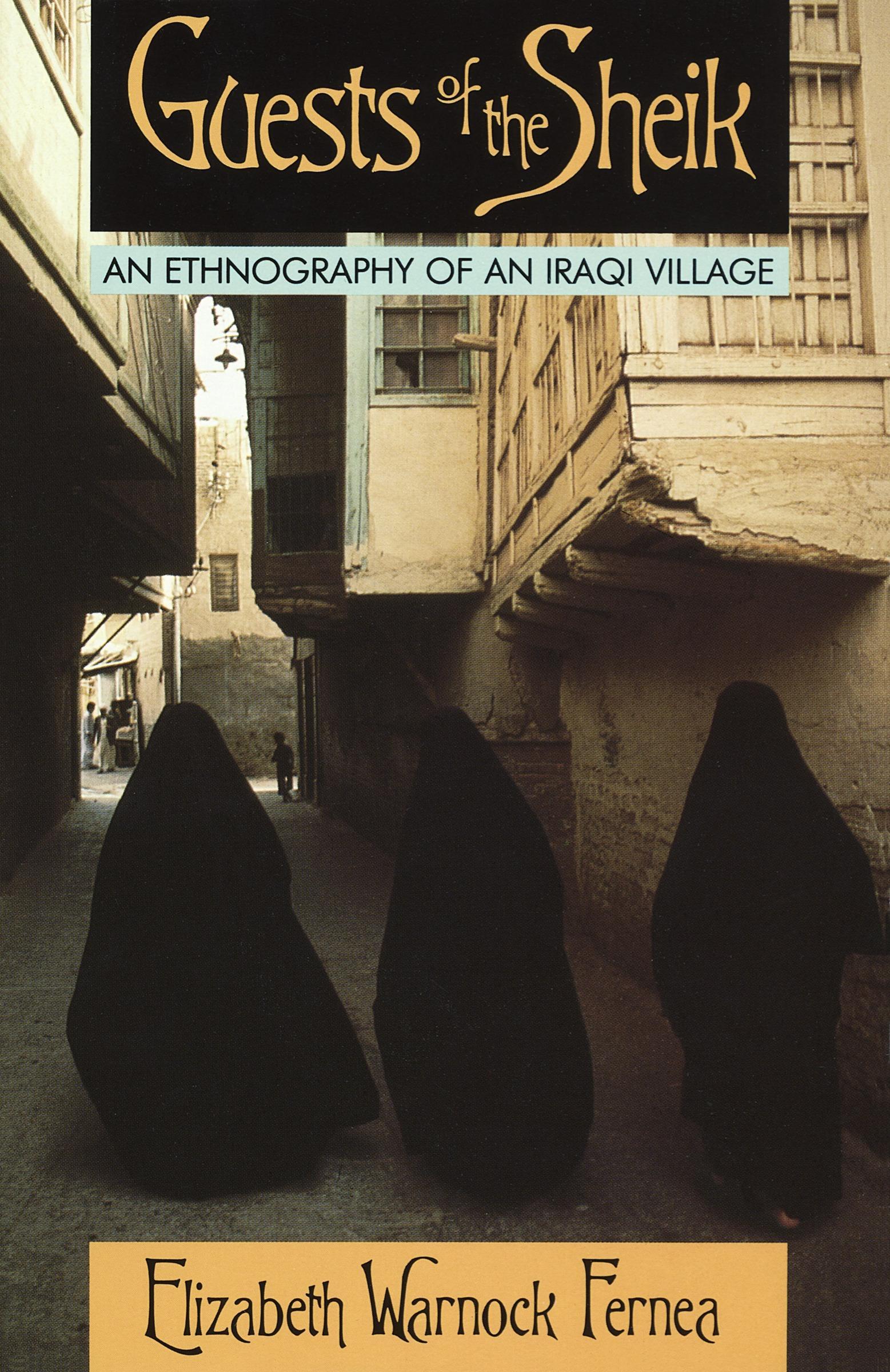 Cover: 9780385014854 | Guests of the Sheik | An Ethnography of an Iraqi Village | Fernea