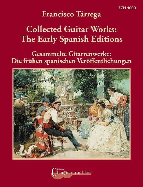 Cover: 9790204710003 | Collected Guitar Works: The Early Spanish Editions | Francisco Tárrega