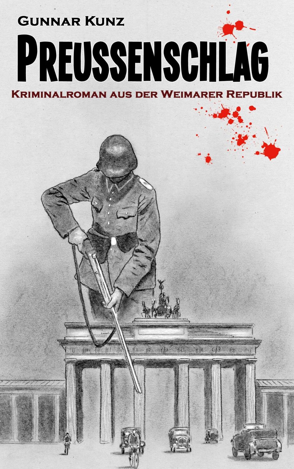 Cover: 9783756889259 | Preußenschlag | Kriminalroman aus der Weimarer Republik | Gunnar Kunz