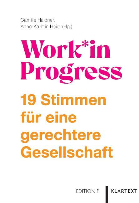 Cover: 9783837526738 | Work*in Progress | 19 Stimmen für eine gerechtere Gesellschaft | Buch