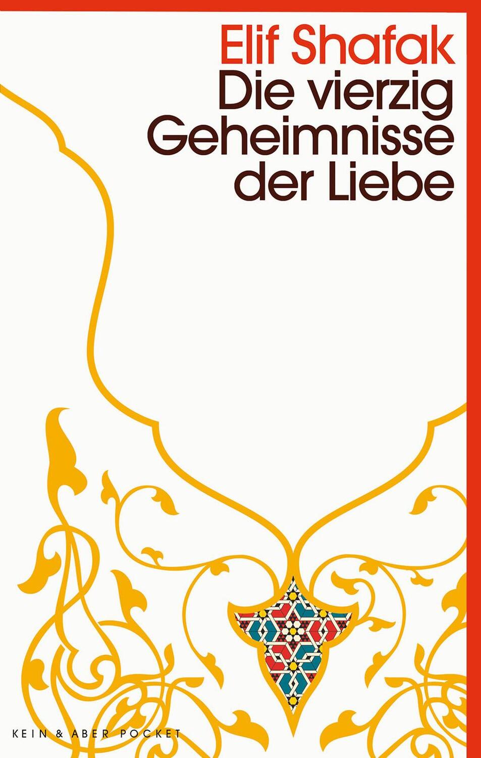 Cover: 9783036959122 | Die vierzig Geheimnisse der Liebe | Kein &amp; Aber Pocket | Elif Shafak