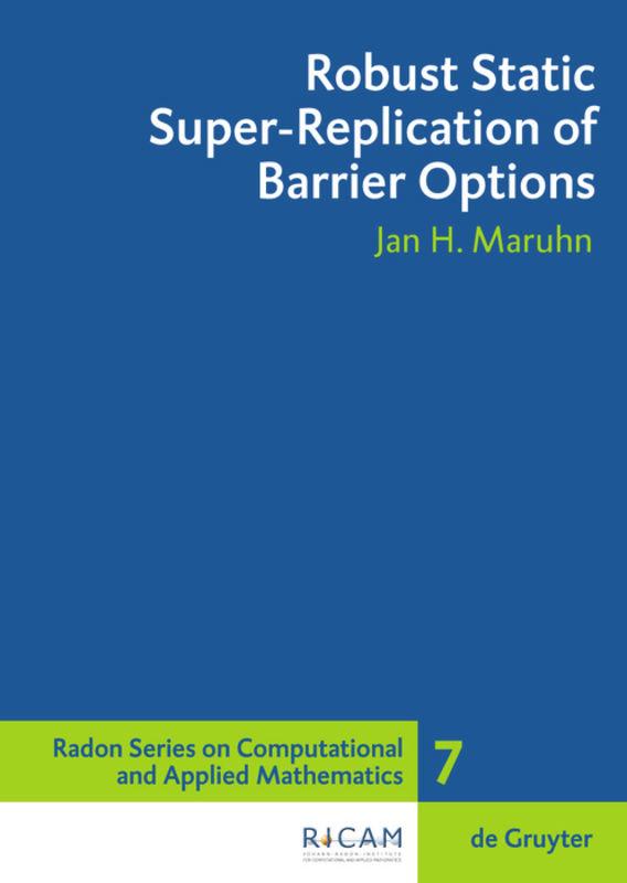 Cover: 9783110204681 | Robust Static Super-Replication of Barrier Options | Jan H. Maruhn