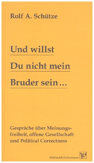 Cover: 9783943622515 | Und willst Du nicht mein Bruder sein... | Rolf A. Schütze | Buch