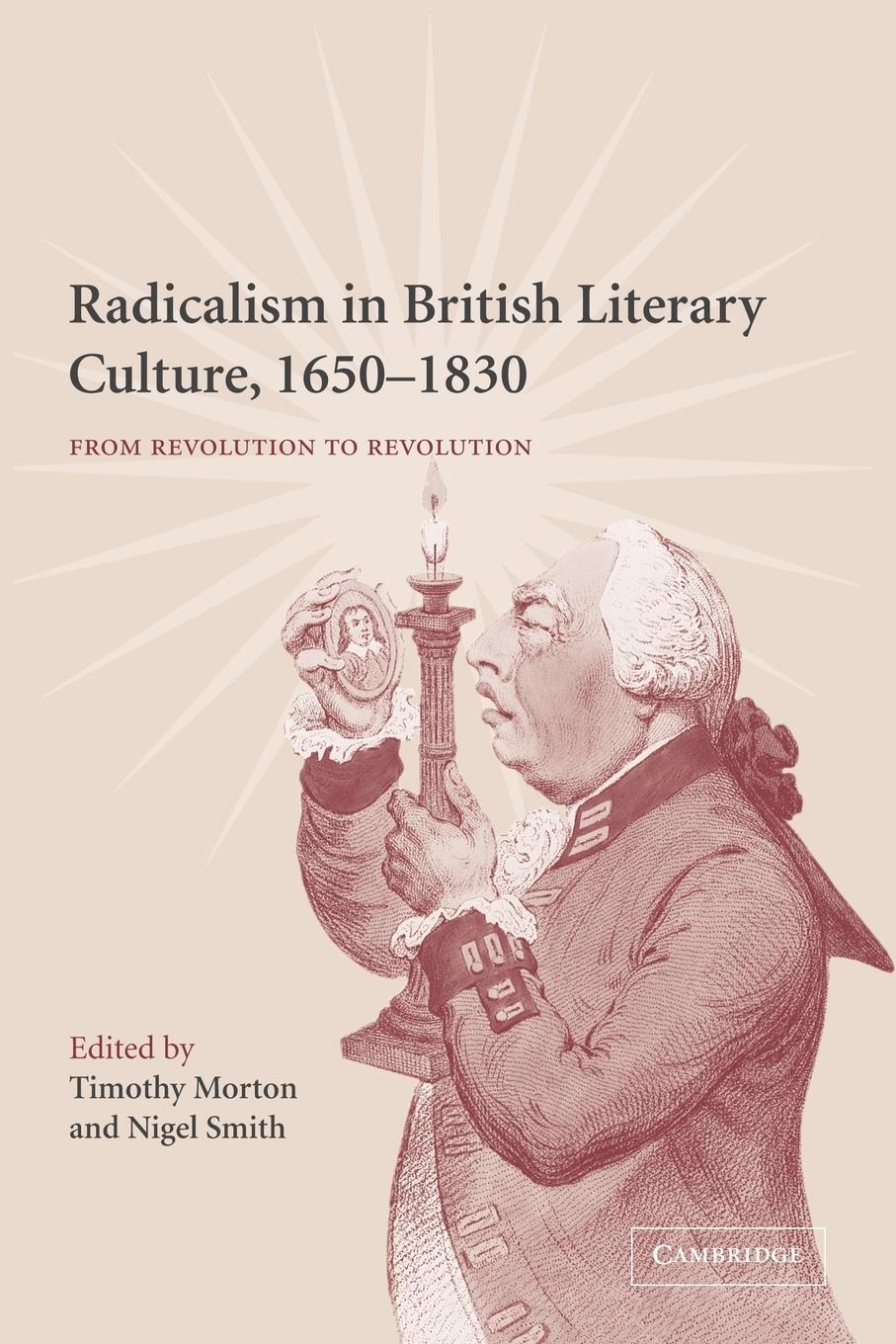 Cover: 9780521120876 | Radicalism in British Literary Culture, 1650 1830 | Nigel Smith | Buch