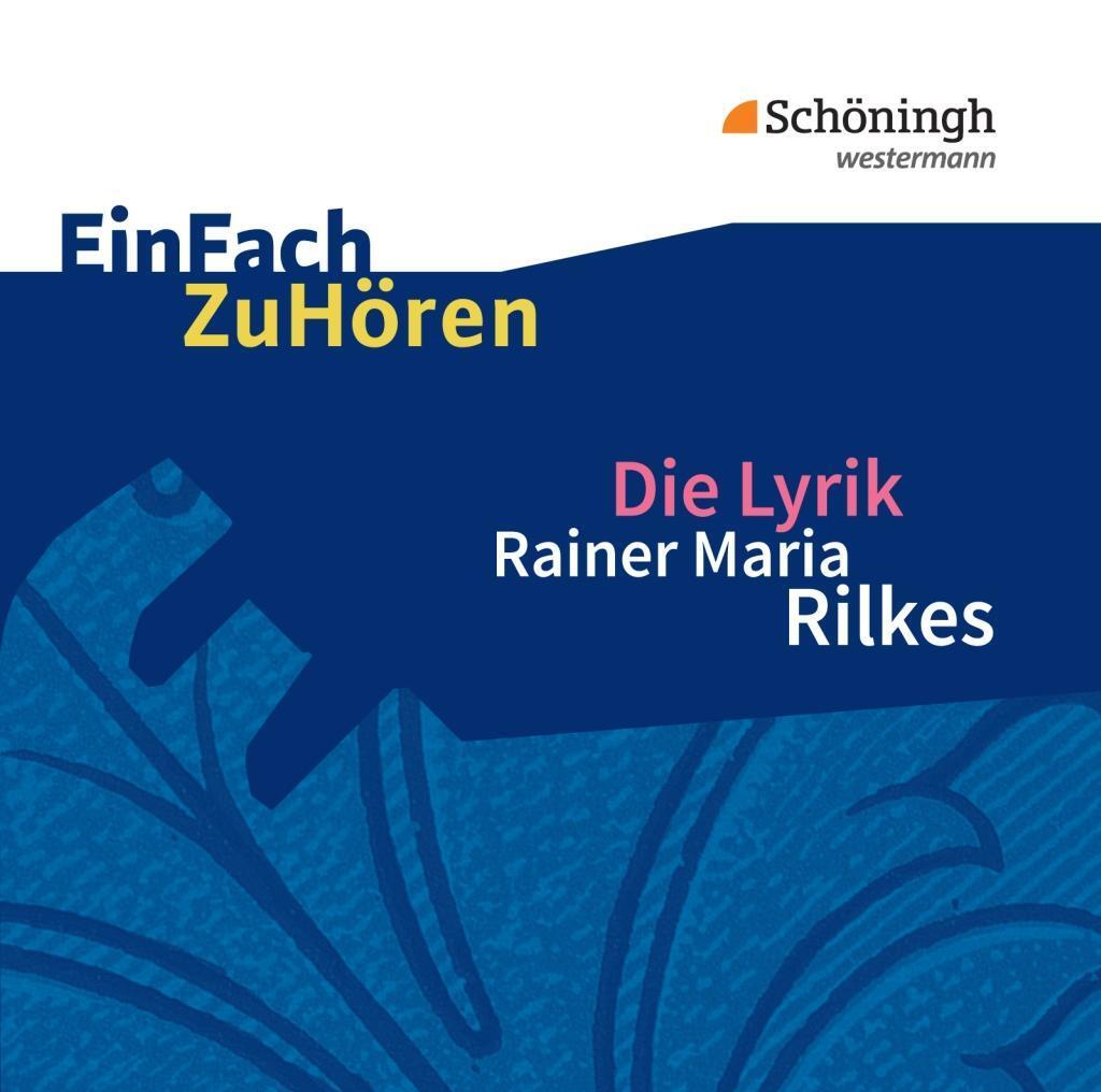 Cover: 9783140626491 | Die Lyrik Rainer Maria Rilkes | CD, EinFach ZuHören 60 | Rilke | CD