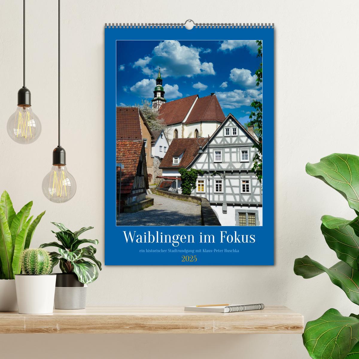 Bild: 9783435905027 | Waiblingen im Fokus (Wandkalender 2025 DIN A2 hoch), CALVENDO...