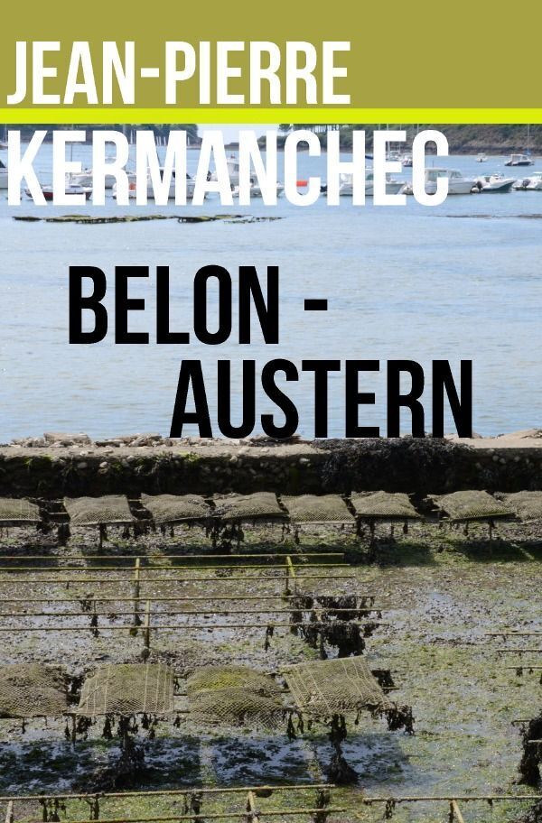 Cover: 9783746745541 | Belon-Austern | Jean-Pierre Kermanchec | Taschenbuch | 428 S. | 2018