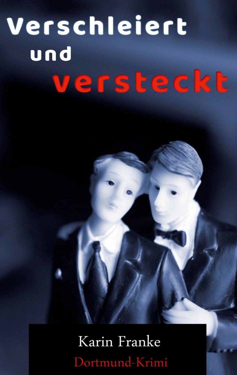 Cover: 9783754305751 | Verschleiert und versteckt | Dortmund-Krimi | Karin Franke | Buch