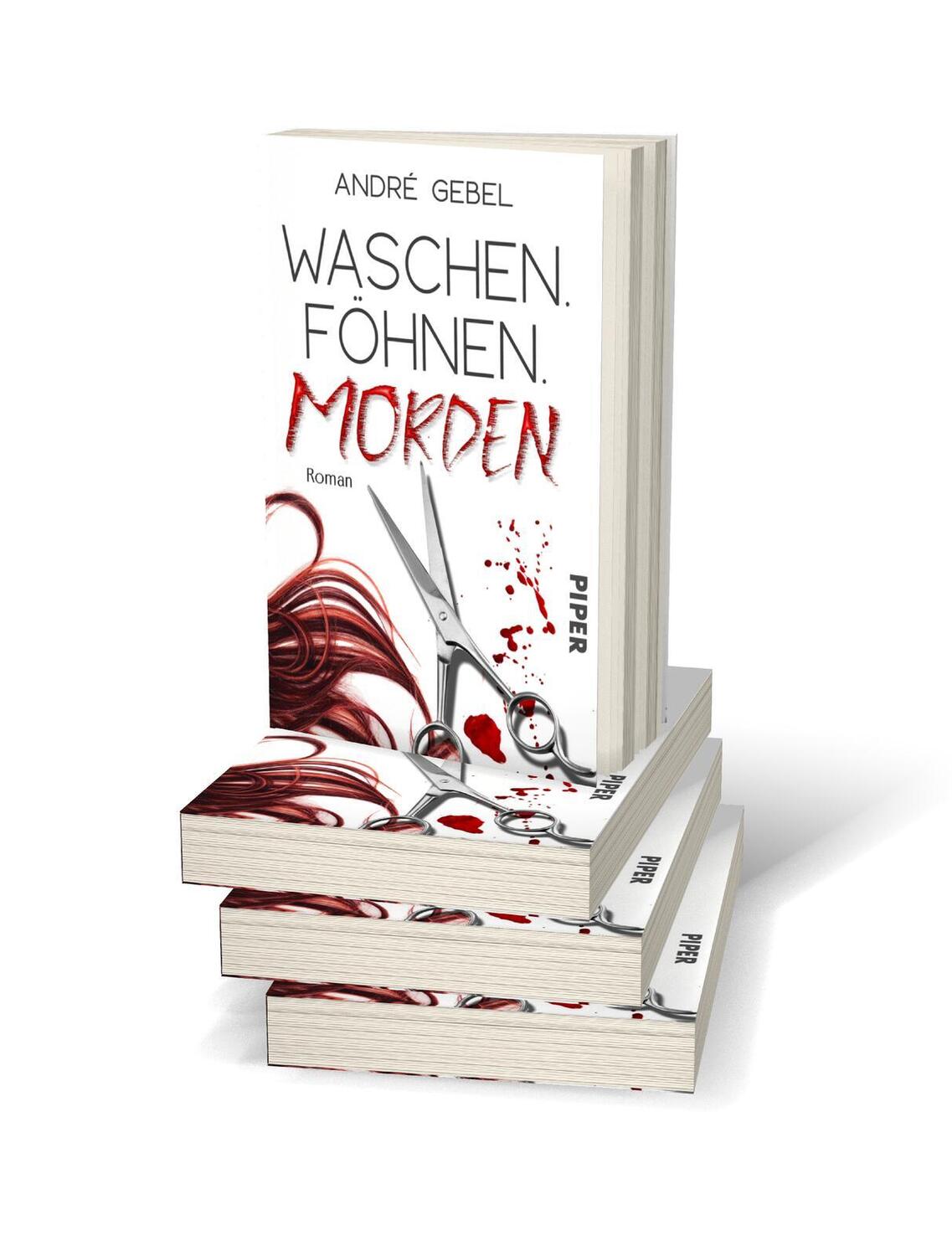 Bild: 9783492505642 | Waschen. Föhnen. Morden | André Gebel | Taschenbuch | 340 S. | Deutsch