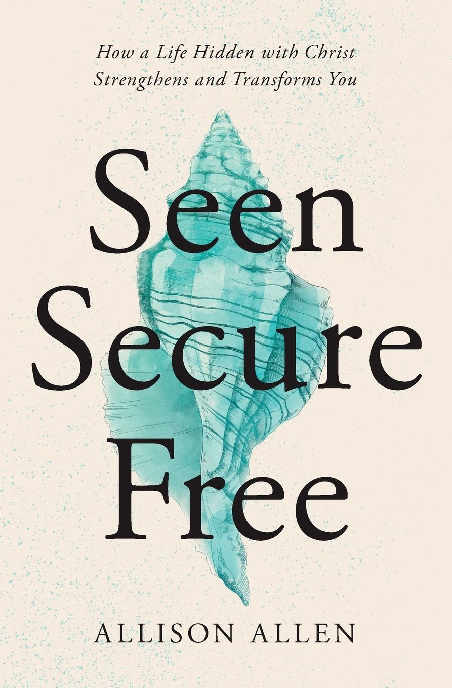 Cover: 9781400339358 | Seen, Secure, Free | Allison Allen | Taschenbuch | Paperback | 2024