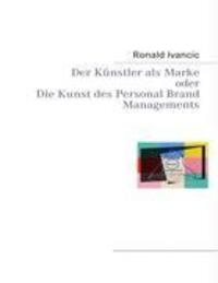 Cover: 9783839107874 | Der Künstler als Marke oder Die Kunst des Personal Brand Managements