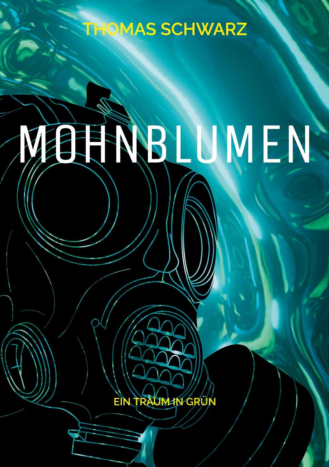 Cover: 9783756897414 | Mohnblumen | Ein Traum in Grün | Thomas Schwarz | Taschenbuch | 2023