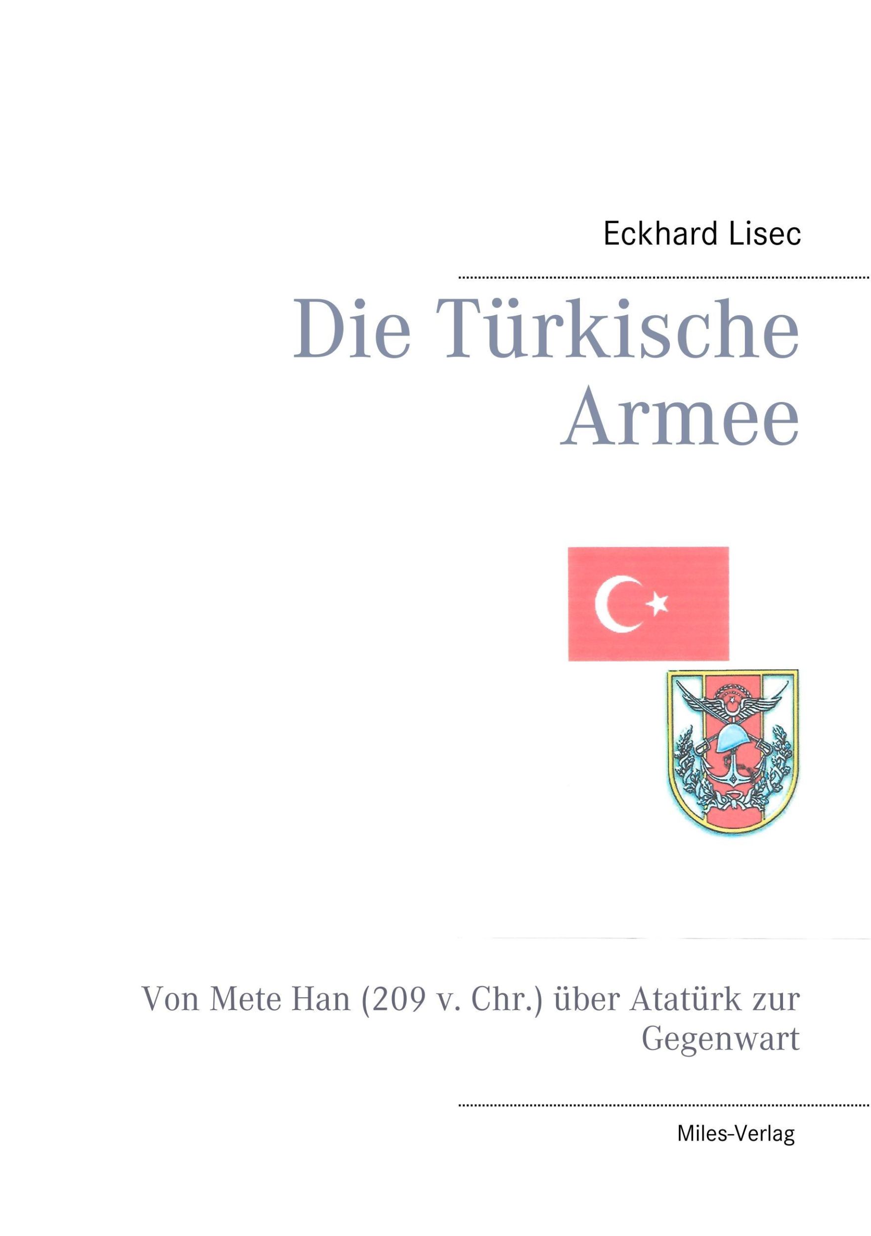 Cover: 9783945861684 | Die Türkische Armee | Eckhard Lisec | Taschenbuch | Paperback | 288 S.