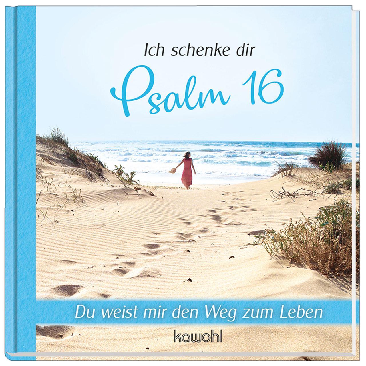 Cover: 9783863382087 | Ich schenke dir Psalm 16 | Du weist mir den Weg zum Leben | Buch