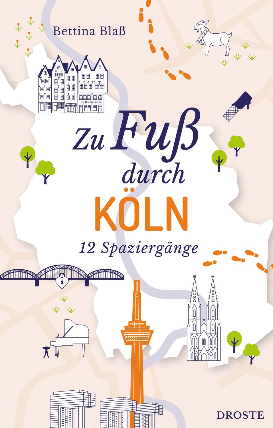 Cover: 9783770026500 | Zu Fuß durch Köln | 12 Spaziergänge | Bettina Blaß | Taschenbuch