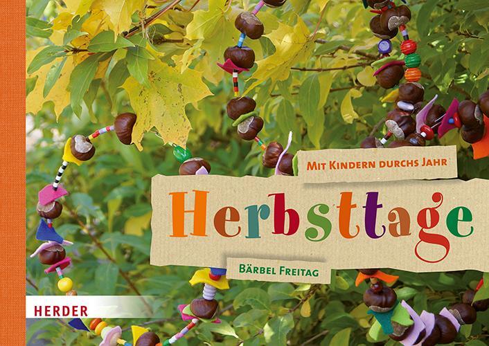 Cover: 9783451386428 | Mit Kindern durchs Jahr: Herbsttage | Natur entdecken. Sachen machen.