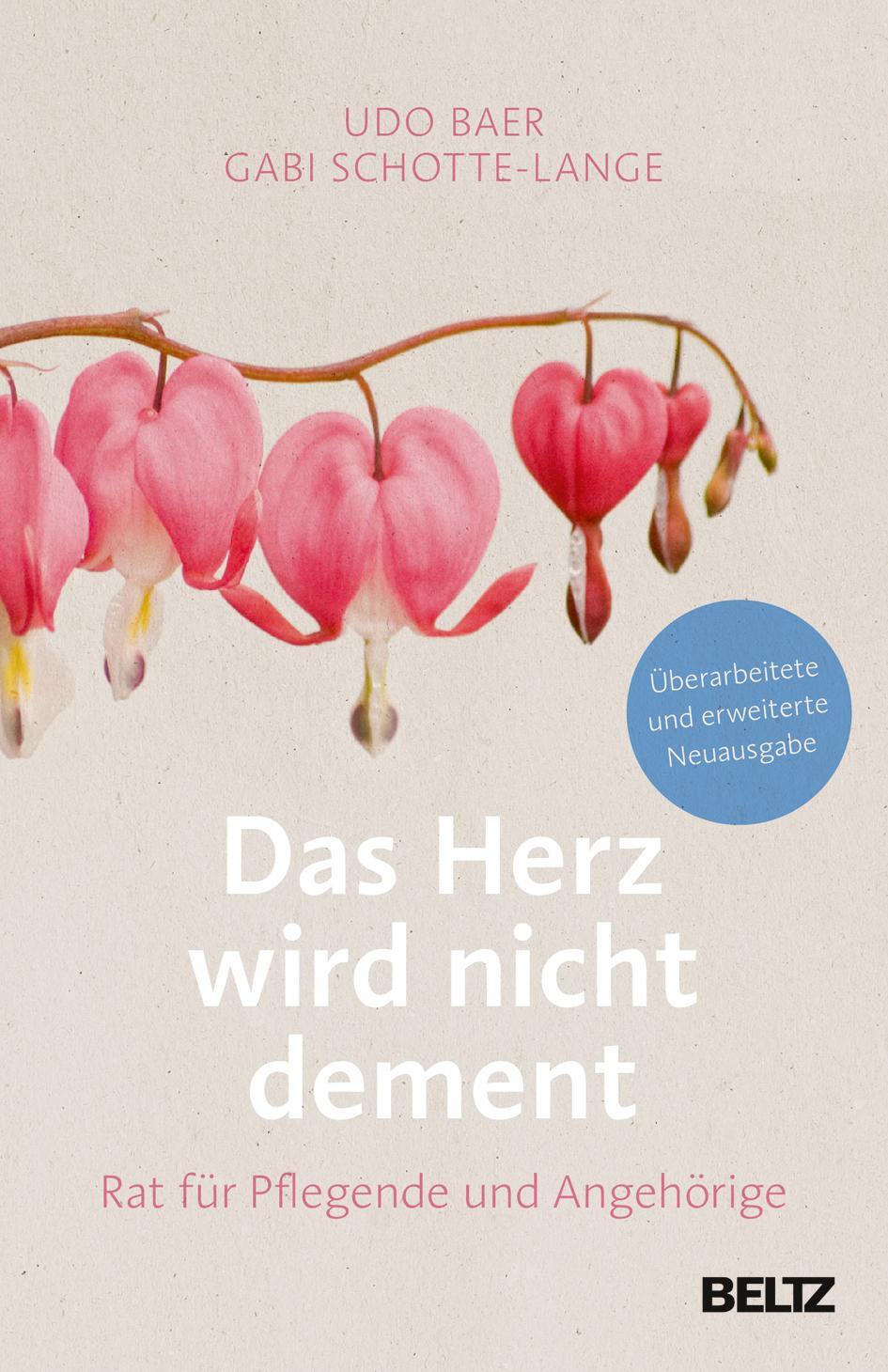 Cover: 9783407865847 | Das Herz wird nicht dement | Rat für Pflegende und Angehörige. | Buch