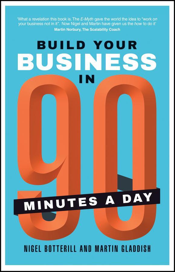 Cover: 9780857086013 | Build Your Business In 90 Minutes A Day | Martin Gladdish (u. a.)