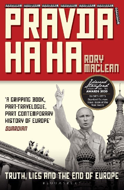 Cover: 9781408896518 | Pravda Ha Ha | Truth, Lies and the End of Europe | Rory Maclean | Buch