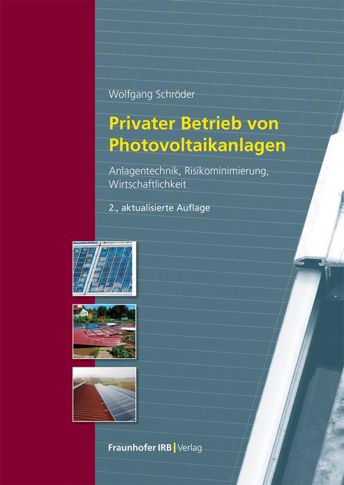 Cover: 9783738808445 | Privater Betrieb von Photovoltaikanlagen | Wolfgang Schröder | Buch