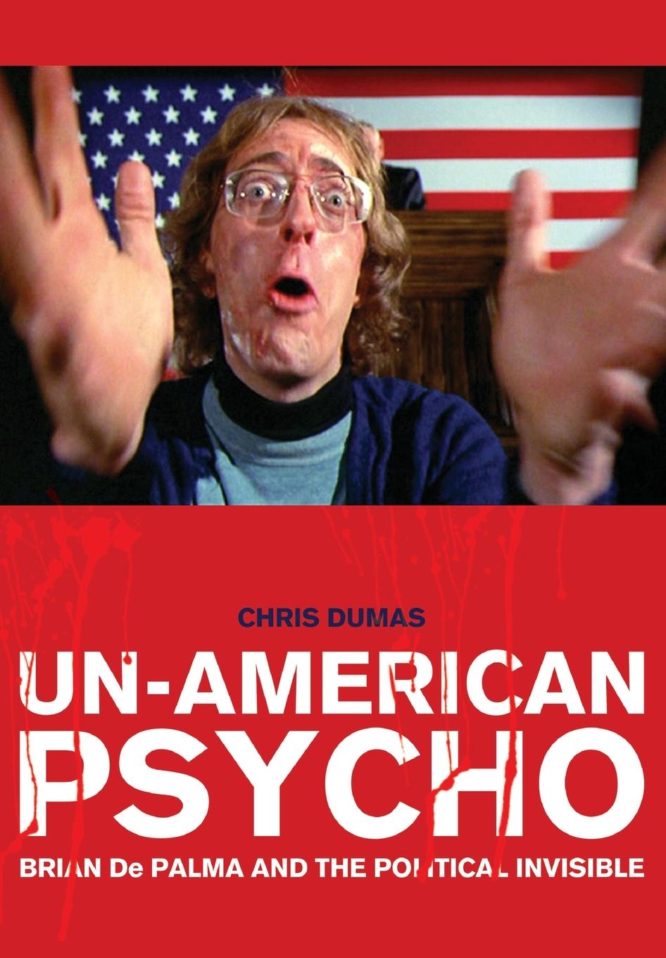 Cover: 9781841505541 | Un-American Psycho | Brian De Palma and the Political Invisible | Buch