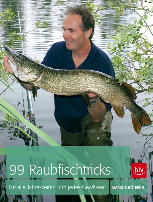 Cover: 9783835408333 | 99 Raubfischtricks | Für alle Jahreszeiten und jedes Gewässer | Buch