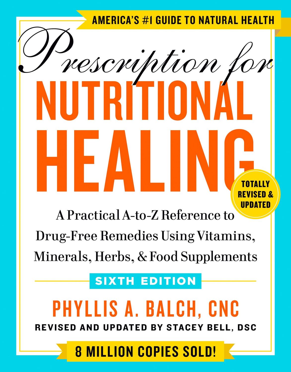 Cover: 9780593330586 | Prescription for Nutritional Healing, Sixth Edition | Phyllis A. Balch