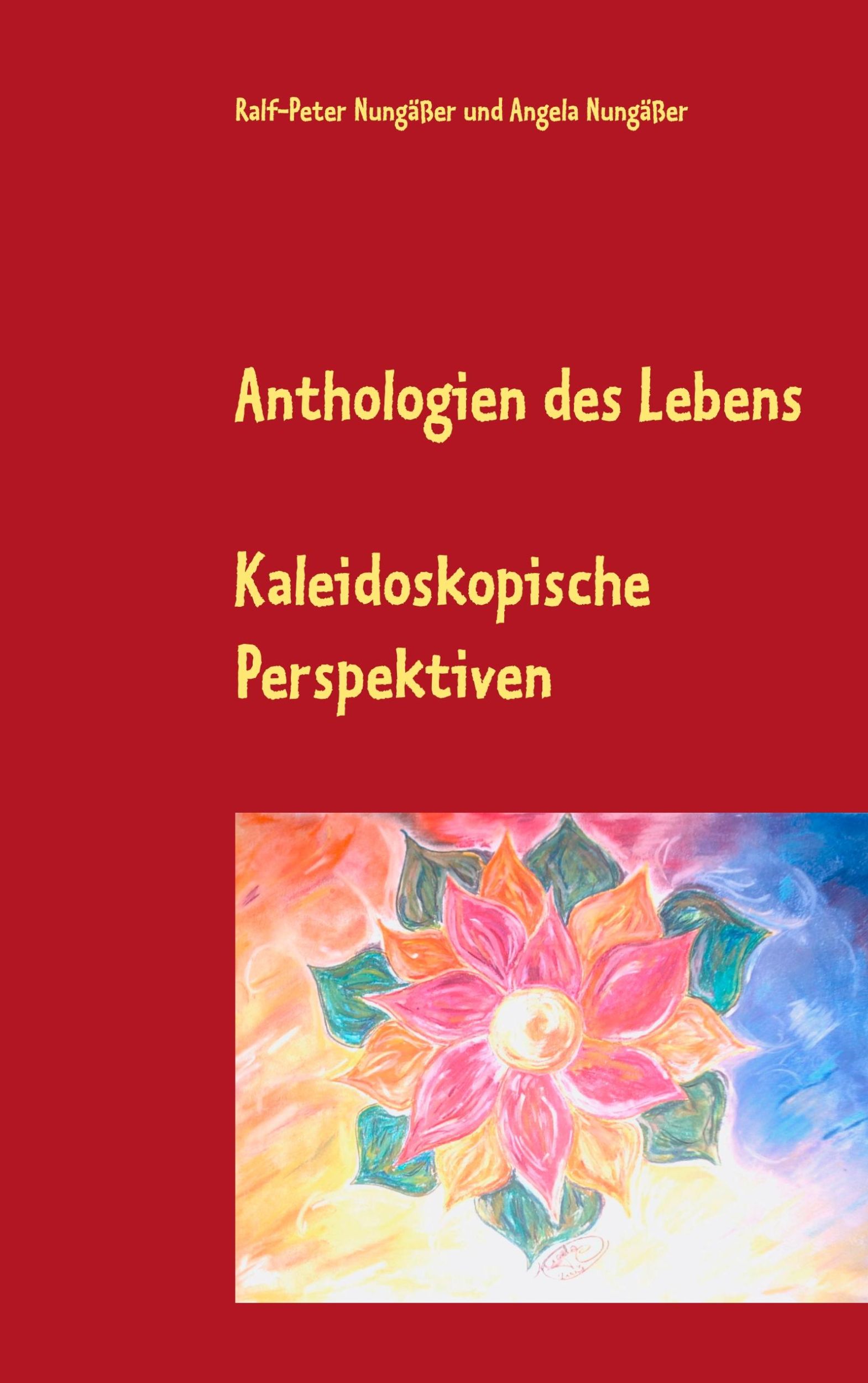 Cover: 9783749467020 | Anthologien des Lebens | Kaleidoskopische Perspektiven | Taschenbuch