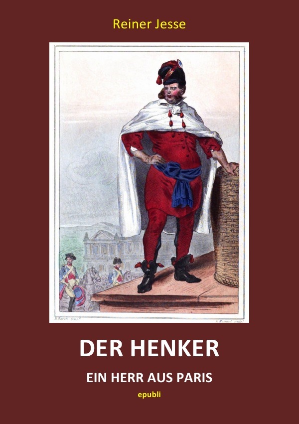 Cover: 9783737546768 | Der Henker - Ein Herr aus Paris | Reiner Jesse | Taschenbuch | 392 S.