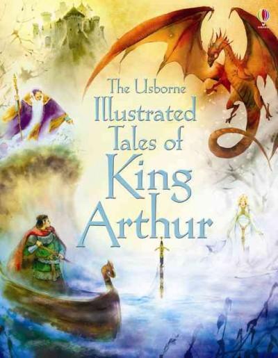 Cover: 9781409563266 | Illustrated Tales of King Arthur | Sarah Courtald | Buch | Englisch