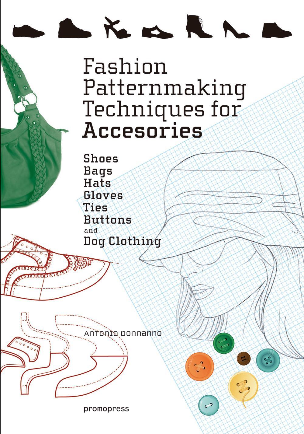 Cover: 9788416851614 | Fashion Patternmaking Techniques For Accessories | Antonio Donnanno