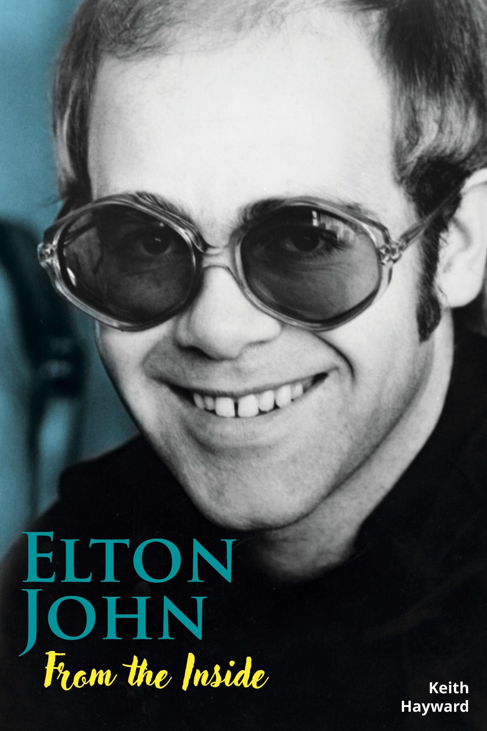 Cover: 9781915246363 | Elton John | From The Inside | Keith Hayward | Taschenbuch | Englisch