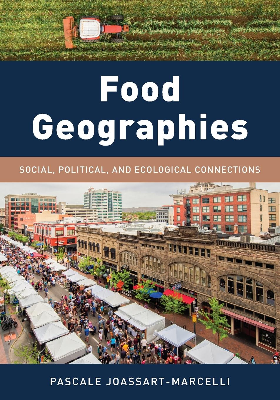 Cover: 9781538126653 | Food Geographies | Social, Political, and Ecological Connections