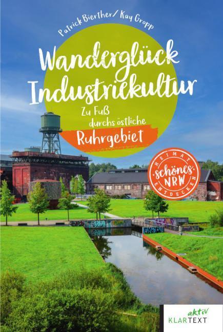 Cover: 9783837525786 | Wanderglück Industriekultur östliches Ruhrgebiet | Bierther (u. a.)