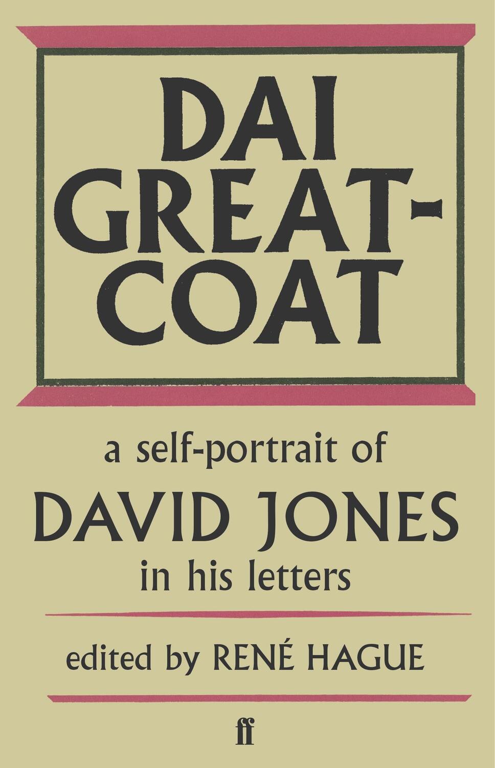 Cover: 9780571339525 | Dai Greatcoat | A Self-Portrait of David Jones in his Letters | Jones