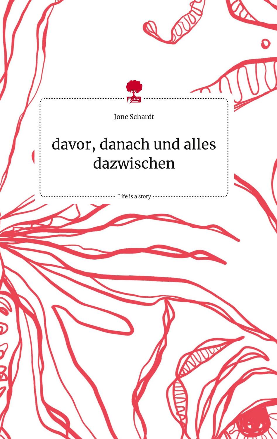 Cover: 9783710813696 | davor, danach und alles dazwischen. Life is a Story - story.one | Buch