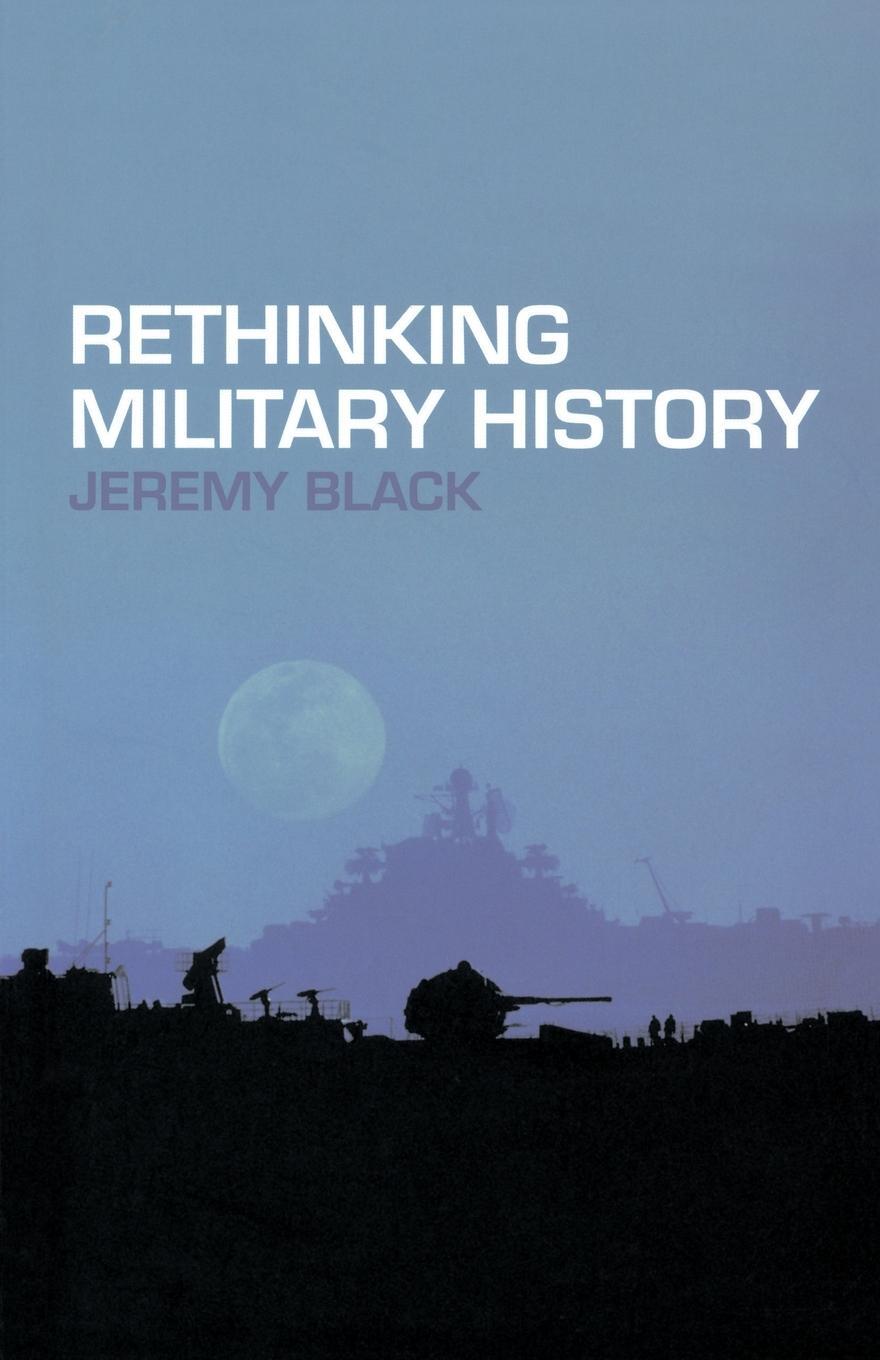 Cover: 9780415275347 | Rethinking Military History | Jeremy Black | Taschenbuch | Paperback